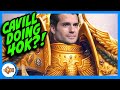 Henry Cavill Doing Warhammer 40K TV Series for Amazon?!