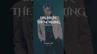 RYEOWOOK - Drunk in the Morning [Shorts Video Lyrics] #sanisani436_kpop_lyrics