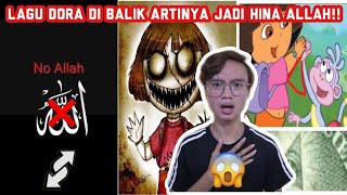 VIRAL TIKTOK !!! LAGU DORA KALAU DI BALIK TERNYATA MENGHINA ISLAM... GA NYANGKA