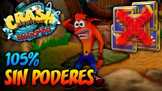 ¿Es posible terminar Crash Bandicoot 3 al 105% SIN LOS PODERES?