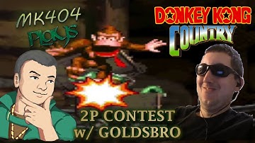 MK404 Plays Donkey Kong Country - 2 Player Contest w/ Goldsbro