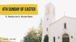 4th SUNDAY OF EASTER ~ 11AM ~ APRIL 26, 2026 ~ ST. WILLIAM CHURCH