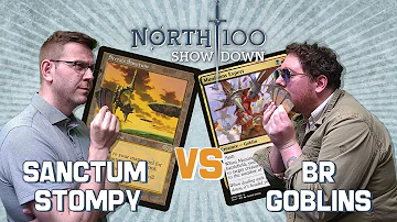 Sanctum Stompy vs BR Goblins || North 100 Showdown