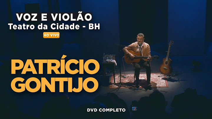Patrício Gontijo - Voz e Violão - Ao Vivo - Playlist - MPB