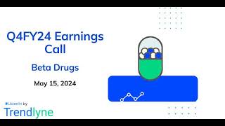 Beta Drugs Earnings Call for Q4FY24