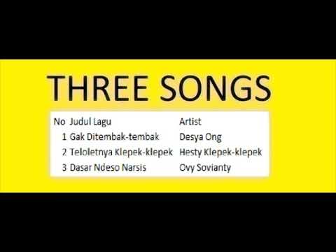 Three Songs -- Desya Ong -- Hesty Klepek-klepek -- Ovy Sovianty