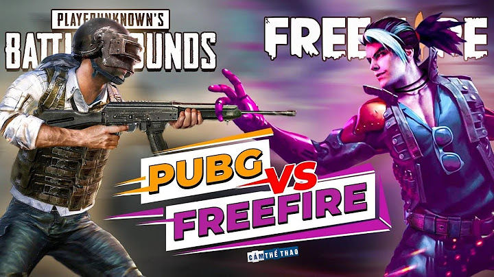 So sánh pubg vs free fire
