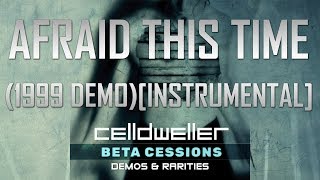 Celldweller - Afraid This Time (1999 Demo) [Instrumental]