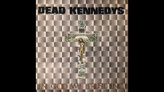 Dead Kennedys ‎– In God We Trust, Inc. 12" (1981) [VINYL RIP] *HQ AUDIO*