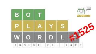 Aug 22, 2025 - Bot plays Wordle #1525 - How to guess today's word? Answer, hints, solution