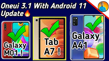 Samsung M01 New Update | Tab A7 New Update | Samsung A41 Update With Oneui 3.1 Based On Android !!