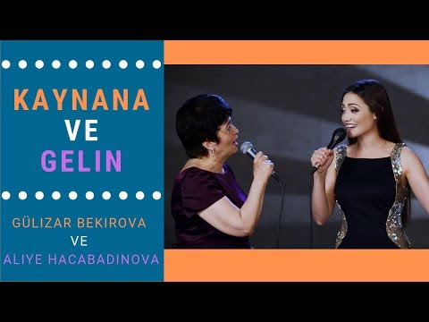 Gülizar Bekirova ve Aliye Hacabadinova - Kaynana ve Gelin | Qaynana ve Kelin (Altyazılı)