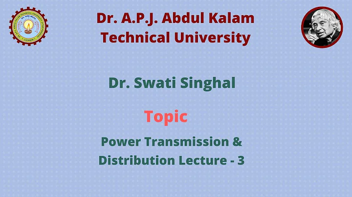 Power Transmission & Distribution Lecture -3 by Dr...