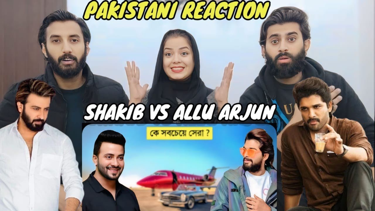 SHAKIB KHAN VS ALLU ARJUN LUXURY LIFE STYLE | PAKISTANI REACTION |