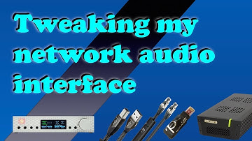 Tweaking my network audio interface