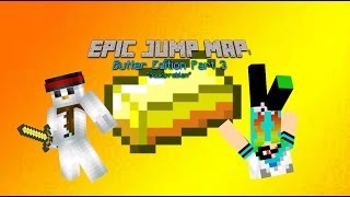 Epic Jump Map: Butter Edition Part 3! "Squidproblem?"