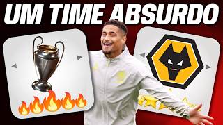 Montei um Wolverhampton pra ganhar a Champions 🏆