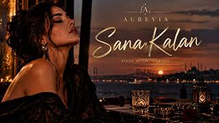 Aurevia - Sana Kalan Turkish Romantic Afro House
