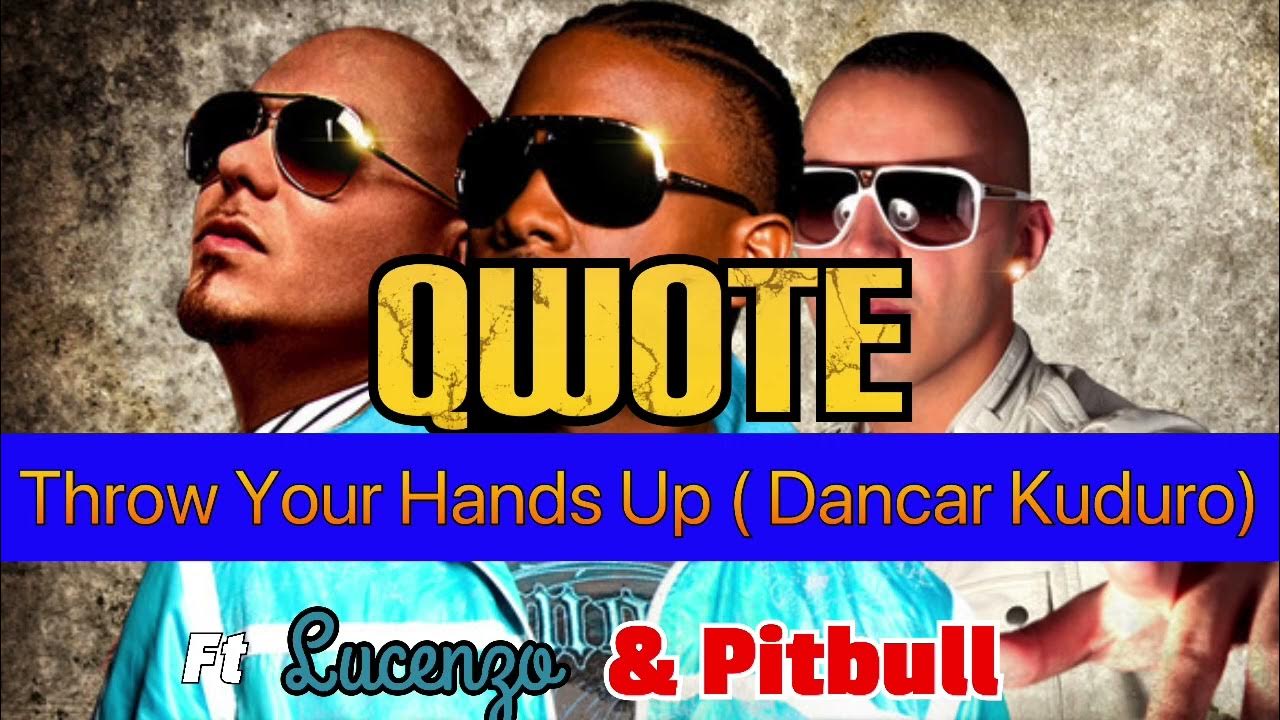 Throw your hands up Qwote ft. Lucenzo & Pitbull, instrumental (remake