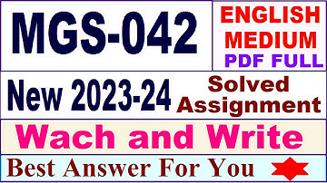 MGS 042 solved assignment 2023-24 in english / mgs 042 solved assignment 2024 / ignou mgs 042