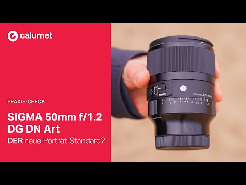 DER neue Porträt Standard? – Das SIGMA 50mm f/1.2 DG DN Art im Praxis-Test
