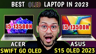 Acer Swift Go OLED vs Asus Vivobook S15 OLED 2023 | Which is Better ? | Intel i5 13th Gen