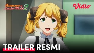 Restaurant to Another World Season 2 | Trailer | Sub Indo | Anime