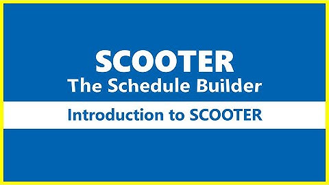 SCOOTER The Schedule Builder - Introduction