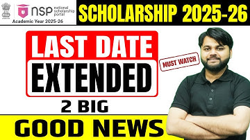 NSP Scholarship 2025-26 Apply Last Date Extended|National Scholarship Portal 2025-26 Apply Last Date