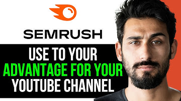 HOW TO USE SEMRUSH to YOUR ADVANTAGE for your YOUTUBE CHANNEL (EASY GUIDE) [2024]