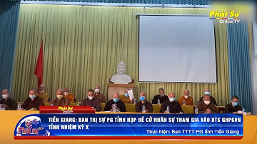 TIỀN GIANG: BAN TRỊ SỰ PG TỈNH HỌP ĐỀ CỬ NHÂN SỰ THAM GIA VÀO BTS GHPGVN TỈNH NHIỆM KỲ X