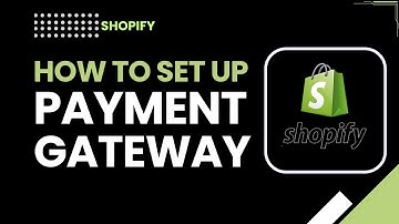 How to Set Up Payment Gateway on Shopify | Step-by-Step Store Tutorial