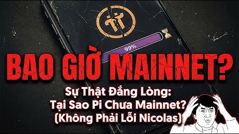 SỰ THẬT ĐẮNG LÒNG: Tại Sao Pi Chưa Mainnet "KHÔNG PHẢI LỖI NICOLAS"