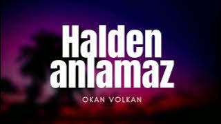 Okan Volkan - Halden Anlamaz  ( l Video )