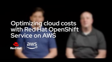 Optimizing cloud costs with Red Hat OpenShift Service on AWS