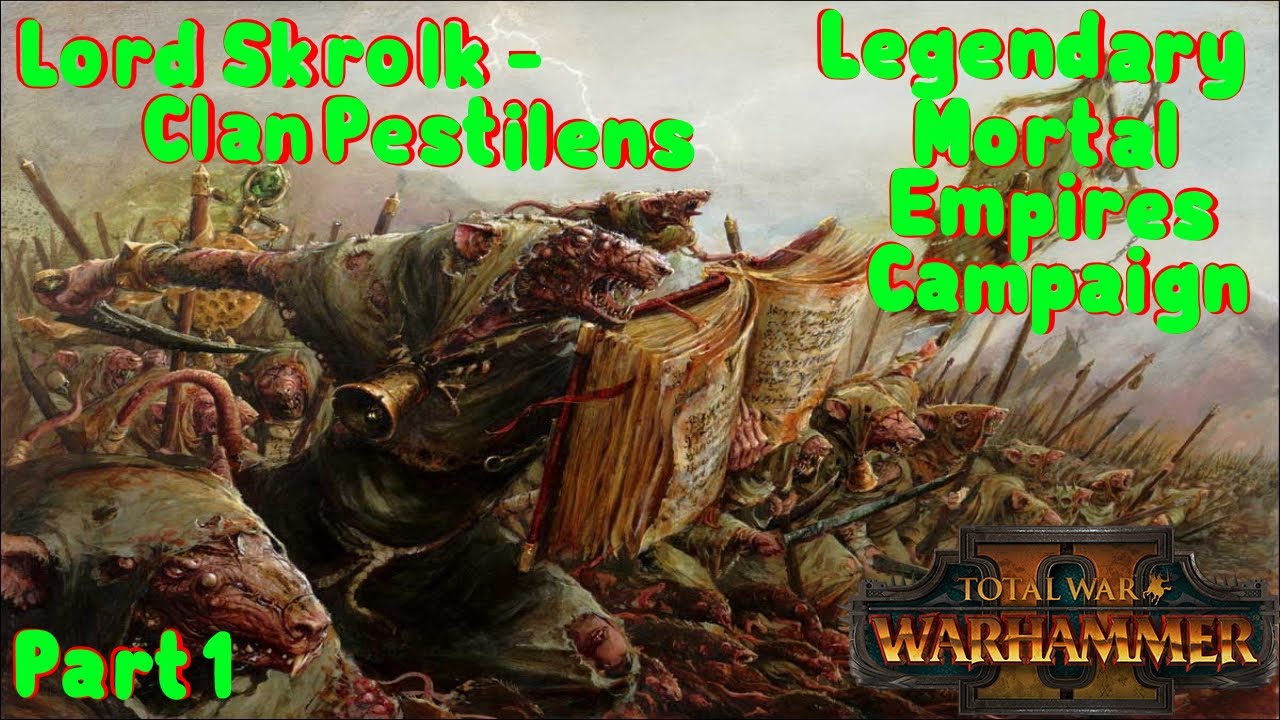 mortal empires campaign lord skrolk mortal empires campaign lord skrolk