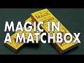 Magic Review - Magic in a Matchbox by Joel Anthony