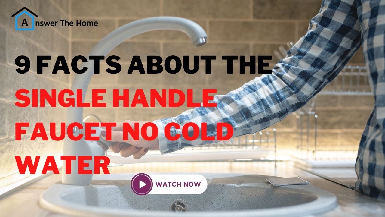 Know Reasons Behind The Single Handle Faucet No Cold Water YouTube