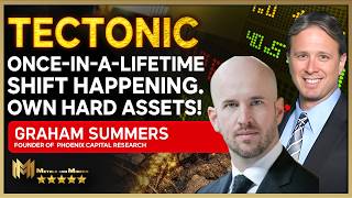 GRAHAM SUMMERS | A tectonic once-in-a-lifetime shift is happening now. Own hard assets!