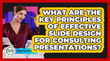 What Are The Key Principles Of Effective Slide Design For Consulting Presentations?
