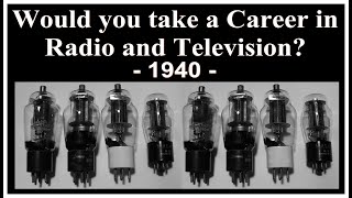 Radio & Television Careers of 1940!  (vacuum tubes, original film, electronics, technology, Radar)