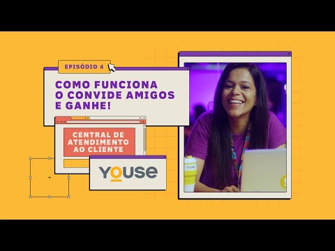 Central Youse | Ep 04. Como funciona o Convide Amigos e Ganhe Youse
