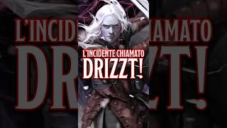 D&D | Un INCIDENTE chiamato DRIZZT