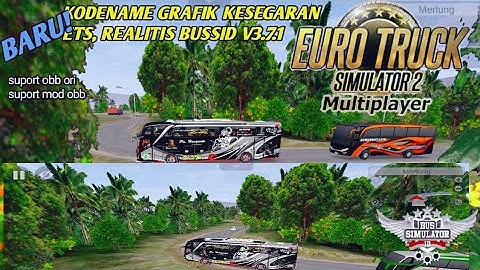 KODENAME GRAFIK ETS2 REALITIS ROMBAK FULL MAP BUSSID RERBARU V3.7.1
