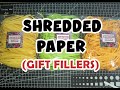 SHREDDED PAPER GIFT FILLERS