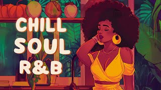 Soul/RnB vibes to lift your mood - Chill soul/rnb mix