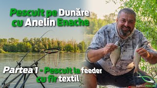 Pescuit pe Dunăre cu Anelin Enache - Partea 1 - Pescuit la feeder cu fir textil | MarelePescar