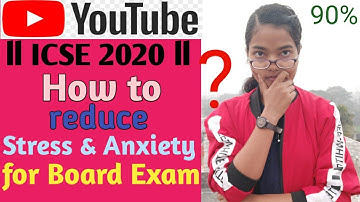 Icse 2020 How to reduce Stress & Anxiety for Board Exam ll Master Mind