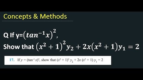 If y=(tan^-1(x))^2 then show that Show that (x^2+1)^2 y2+2x(x^2+1) y1=2