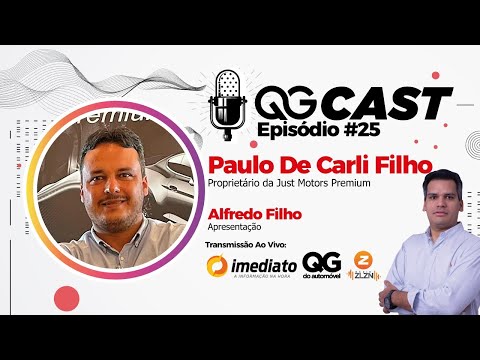 QGCast - #Episódio 25 – Paulo De Carli, Proprietário da Just Motors Premium